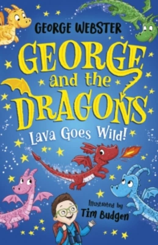 George and the Dragons: Lava Goes Wild! Paperback / softback