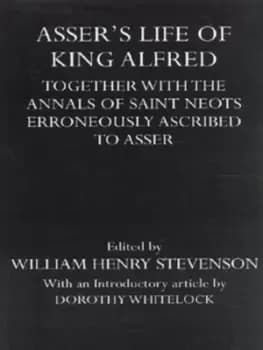 Assers Life of King Alfred by Asser