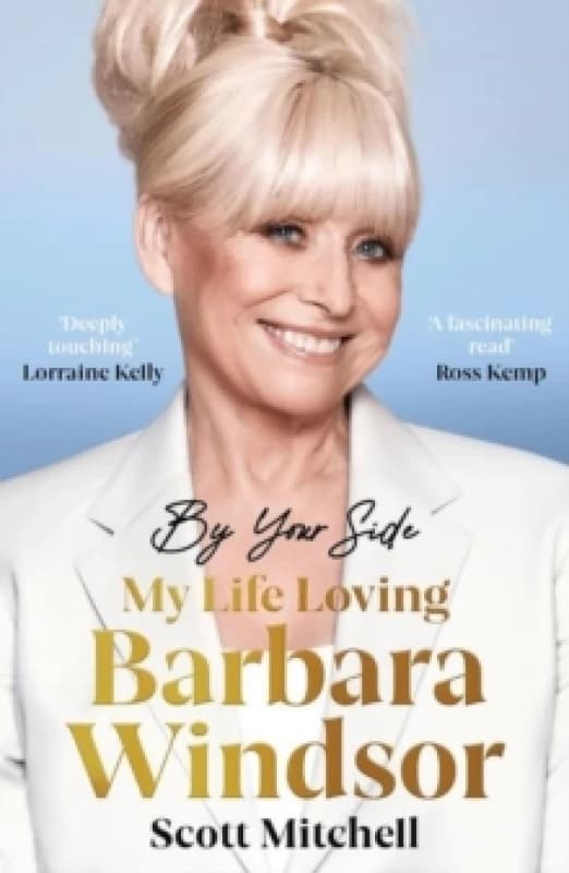 By Your Side: My Life Loving Barbara Windsor Paperback / softback