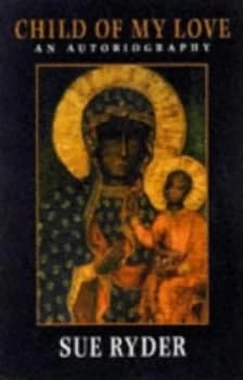 Child of My Love by Sue Ryder Paperback