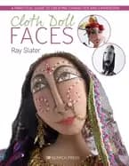 cloth doll faces a practical guide to creating character and expression