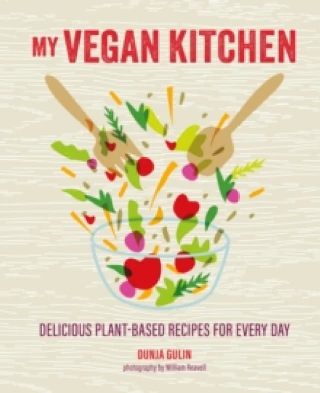 My Vegan Kitchen : Delicious Plant-Based Recipes for Every Day Hardback