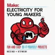 electricity for young makers fun and easy do it yourself projects