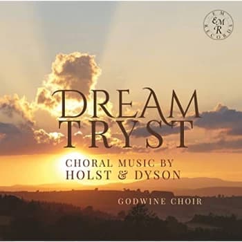 Godwine Choir, Alex Davan Wetton - Dream-Tryst: Choral Music By Holst & Dyson CD