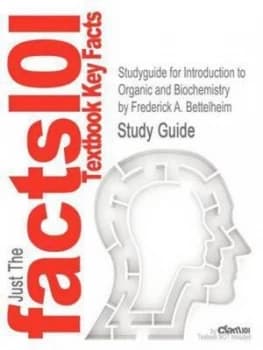 Studyguide for Introduction to Organic and Biochemistry by Frederick A. Bet by Cram101 Textbook Reviews Paperback