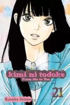 Kimi Ni Todoke: From Me to You, Volume 21 by Karuho Shiina