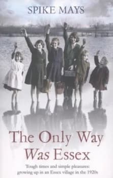 The Only Way Was Essex by Spike Mays Paperback
