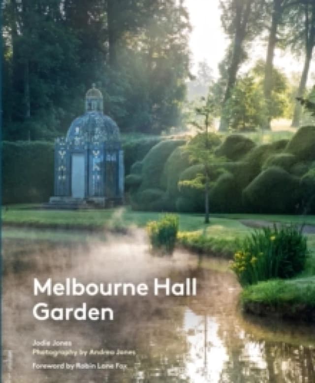 Melbourne Hall Garden. Hardback. By Jodie Jones Books