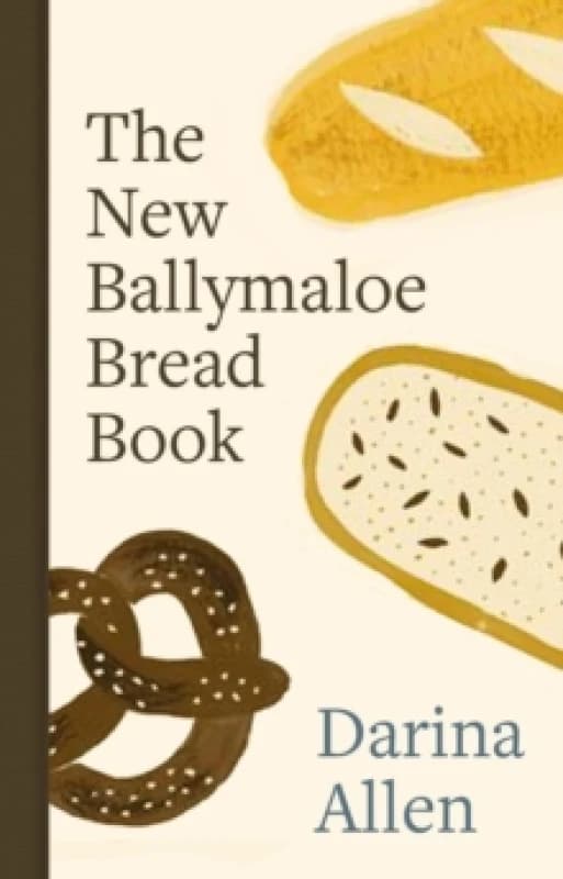 The Ballymaloe Bread Book. Hardback. By Darina Allen, Tim Allen Books