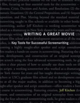 Writing a Great Movie by Jeff Kitchen Paperback
