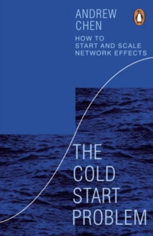The Cold Start Problem : How to Start and Scale Network Effects Paperback / softback