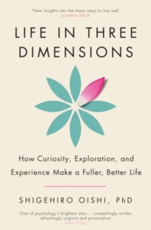 Life in Three Dimensions. Paperback. By Shigehiro Oishi Books