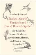 charles darwins barnacle and david bowies spider how scientific names celeb