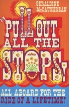 Pull Out All the Stops by Geraldine Mccaughrean Book
