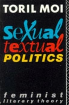 Sexual/textual Politics by Toril Moi Paperback