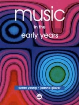 Music in the Early Years by Joanna Glover Paperback