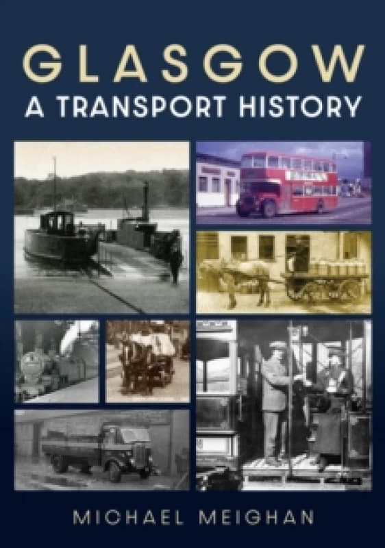 Glasgow: A Transport History Paperback / softback