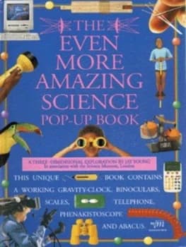 The Even More Amazing Science Pop-Up Book by Jay Young and Science Museum Hardback