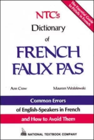 NTCs dictionary of French faux pas by Ann Crowe