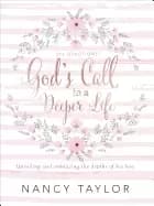 gods call to a deeper life unveiling and embracing the depths of his love