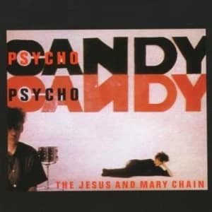 Psychocandy by The Jesus and Mary Chain CD Album