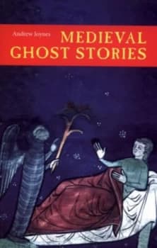 Medieval Ghost Stories by Andrew Joynes Book
