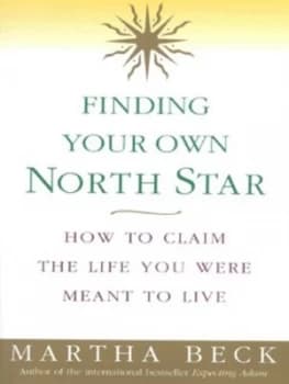 Finding Your Own North Star by Martha Nibley Beck Book