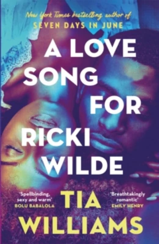 A Love Song for Ricki Wilde : an epic love story of star-crossed lovers, from the author of Seven Days in June Hardback