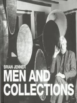 Men and Collections by Brian Jenner Hardback