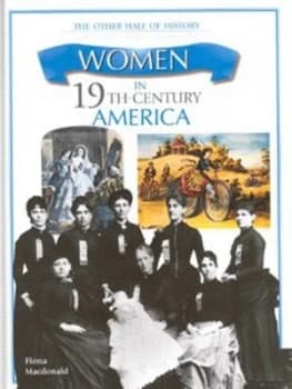Women in 19th-Century America by Fiona Macdonald Hardback