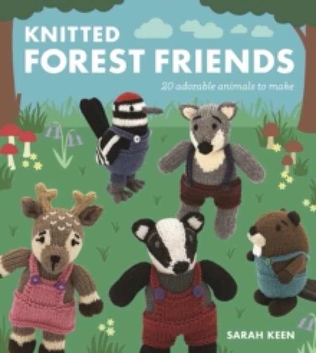 Knitted Forest Friends : 20 Adorable Animals to Make Paperback / softback
