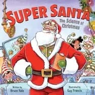 super santa the science of christmas