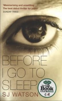 Before I Go to Sleep by S J Watson Paperback