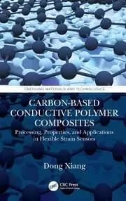 Carbon-Based Conductive Polymer Composites Processing Properties and Applications in Flexible Strain Sensors