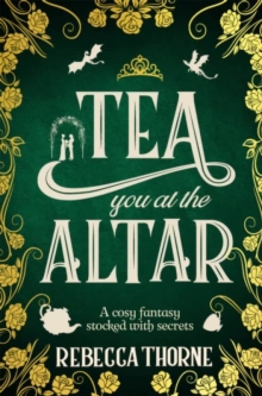 Tea You at the Altar. Paperback. By Rebecca Thorne Books