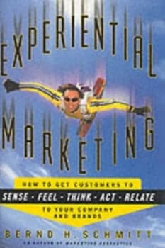 Experiential Marketing by Bernd H Schmitt Hardback
