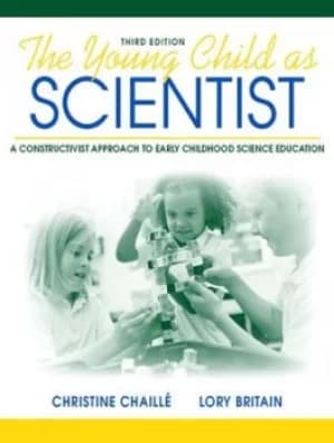 The Young Child as Scientist by Christine M Chaille