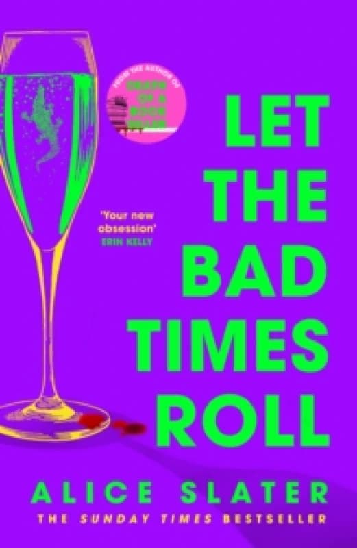 Let the Bad Times Roll : The dark and deadly new novel from the author of Death of a Bookseller Hardback