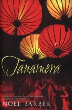 Tanamera by Noel Barber Book