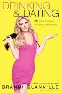 Drinking and dating by Brandi Glanville