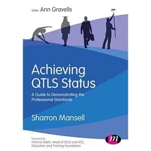 Achieving QTLS status A guide to demonstrating the Professional Standards Paperback / softback 2018