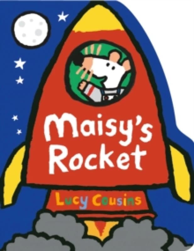 Maisy's Rocket : A perfect gift for all toddler space fans and wannabe astronauts a chunky board book in the shape of a rocket, providing story time