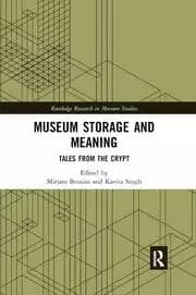 Museum Storage and Meaning Tales from the Crypt