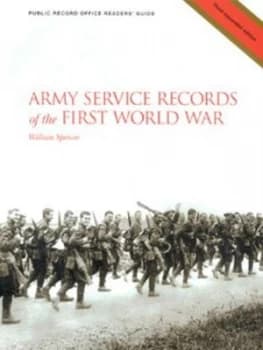 Army Service Records of the First World War by William Spencer Book