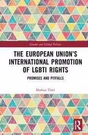 The European Union's International Promotion of LGBTI Rights Promises and Pitfalls