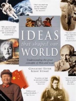 Ideas That Shaped Our World by Robert Stewart Hardback