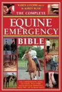 complete equine emergency bible the comprehensive guide to coping with ever