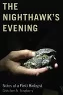 nighthawks evening notes of a field biologist