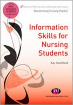 Information Skills for Nursing Students by Kay Hutchfield Paperback