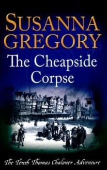 The Cheapside Corpse by Susanna Gregory Paperback